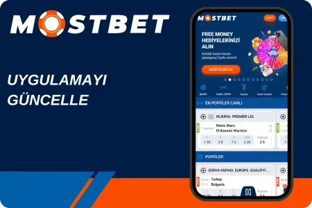 Mostbet uygulaması güncelleme ekranı, "UYGULAMAYI GÜNCELLE" butonu ve popüler maçlar listesi